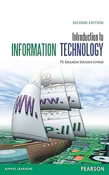 Introduction to Information Technology – ITL Education Solutions (Pearson)